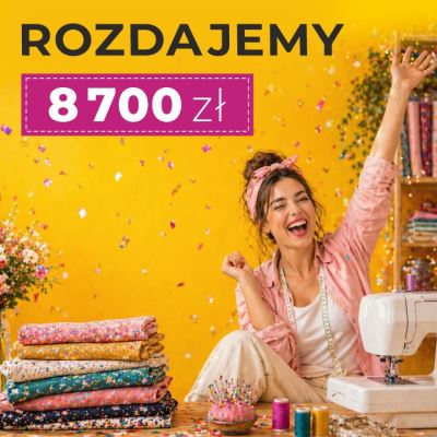 Rozdajemy bony na 8700 zł - wygraj rok szycia za darmo! Rozdajemy bony na 8700 zł - wygraj rok szycia za darmo!